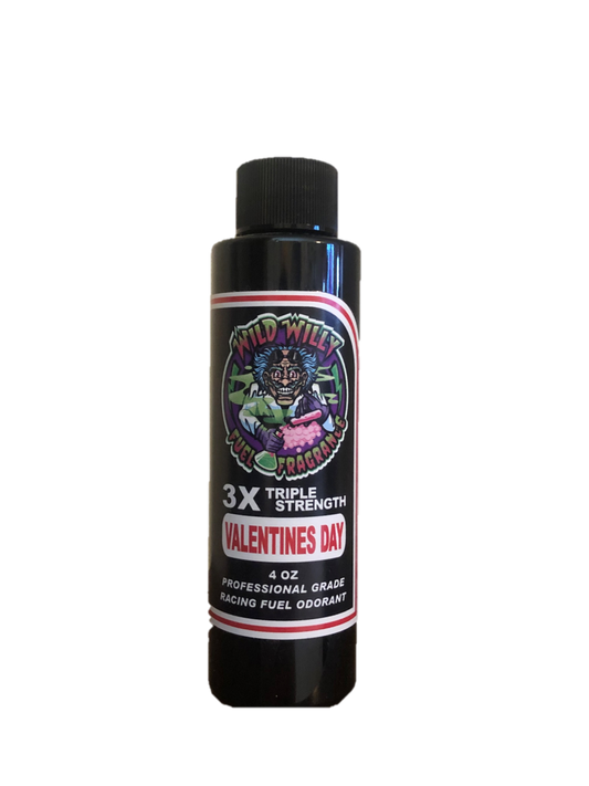 Valentine’s Day - Wild Willy Fuel Fragrance - 3X Triple Strength!